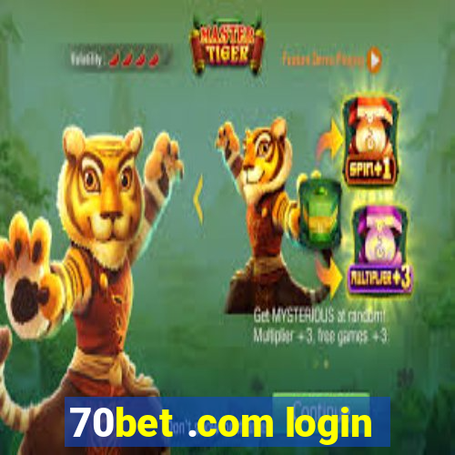 70bet .com login